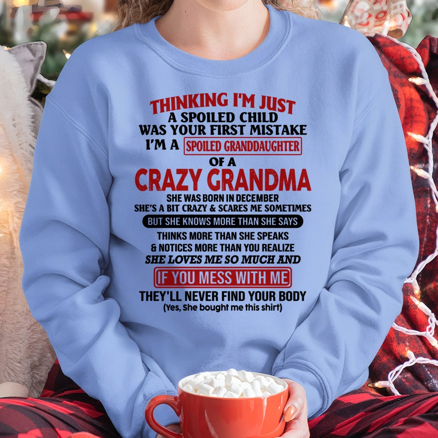 DECEMBER - I'M A SPOILED GRANDDAUGHTER OF A CRAZY GRANDMA - From Grandma - ntnt12 (SKU-GMD1-NTT12)