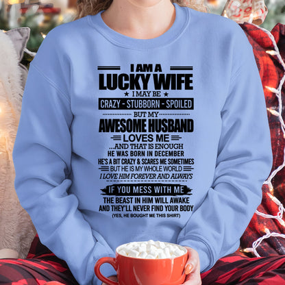 I AM A LUCKY WIFE I MAY BE CRAZY - STUBBORN - SPOILED T-Shirt – Birthday Gift From December Husband / Man - ntnt12 (SKU12-297-12)
