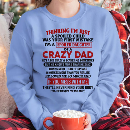 I Am Spoiled Daughter Of A Crazy Dad - Gift for Daughter From Dad - ntnt00 (SKU-TDD-SPOILED-00)