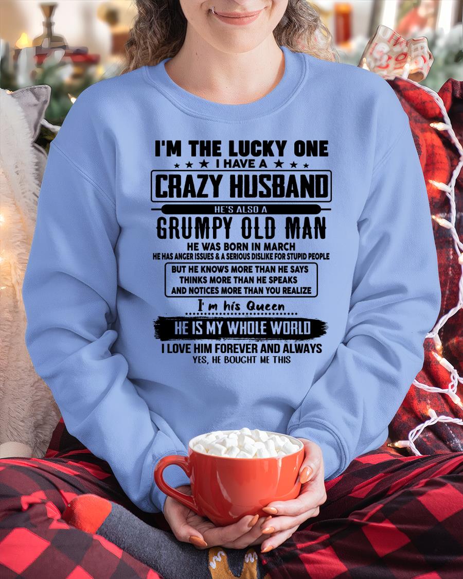 March - I am Lucky One I Have A Crazy Husband - Gift for Wife From Husband - ntnt03 (SKUT-LUCKYONE-03)