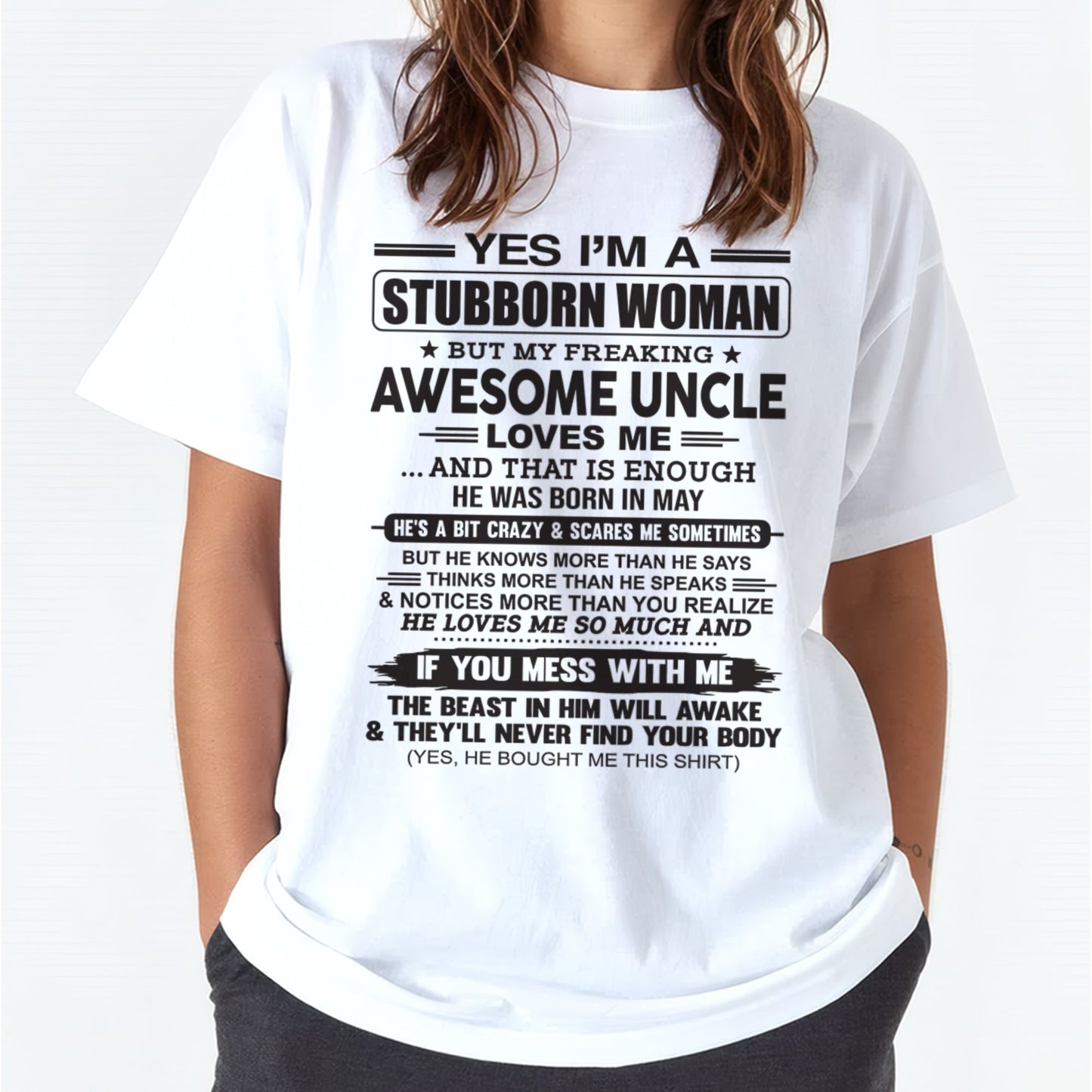 Yes I’m A Stubborn Woman T-Shirt – Birthday Gift From May Uncle - ntnt05 (SKU12-93-05)