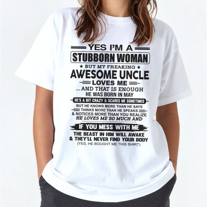 Yes I’m A Stubborn Woman T-Shirt – Birthday Gift From May Uncle - ntnt05 (SKU12-93-05)