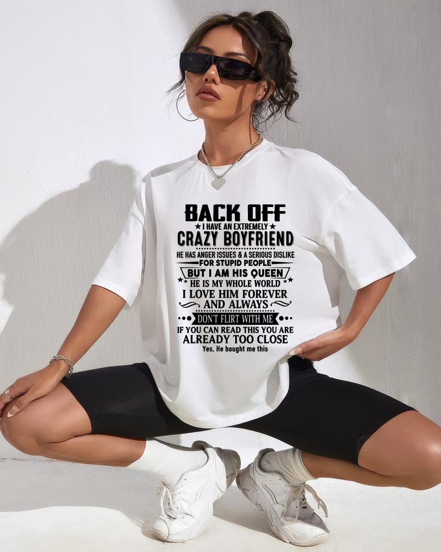 Back Off I Have An Extremely Crazy Boyfriend - - Gift For Wife From Husband - ntnt00 (SKUT-BACKOFF-00)