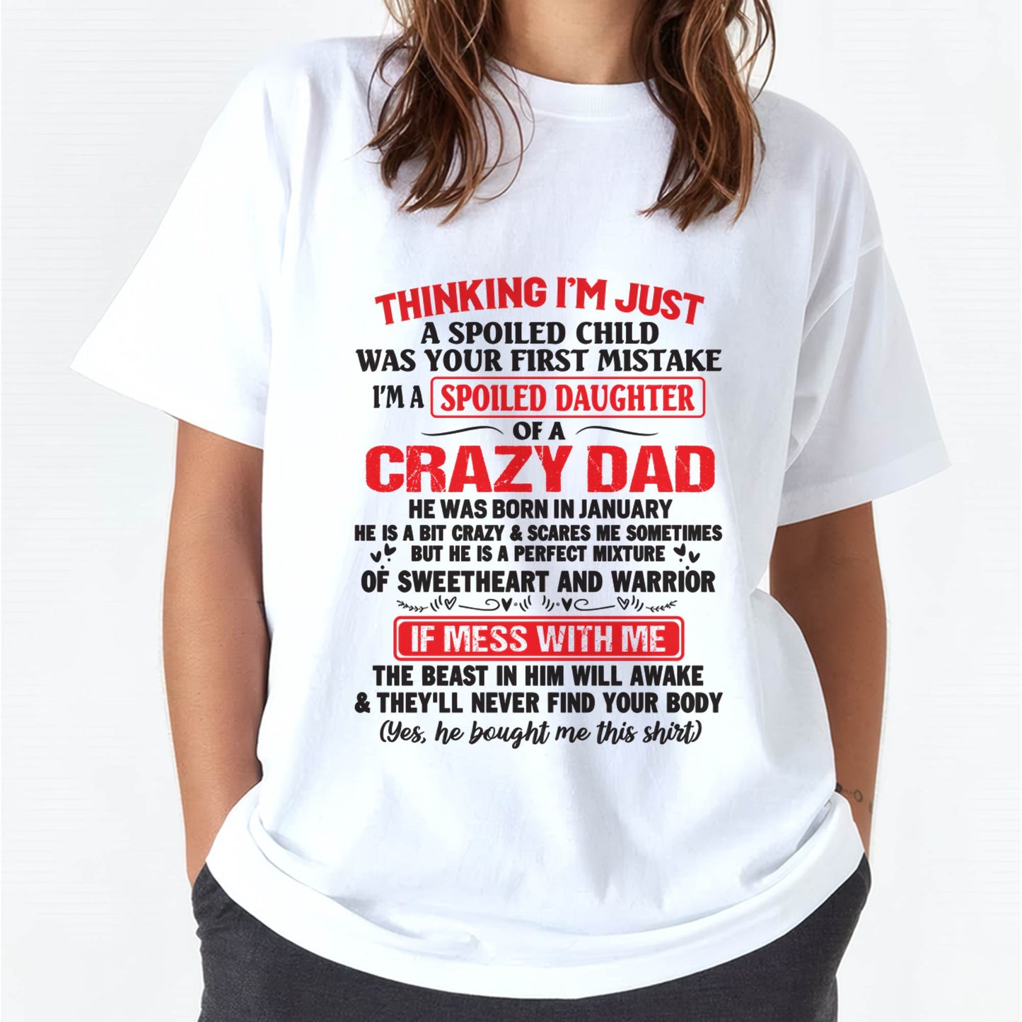 I AM A SPOILED CHILD WAS YOUR FIRST MISTAKE - FROM DAD - ntnt01