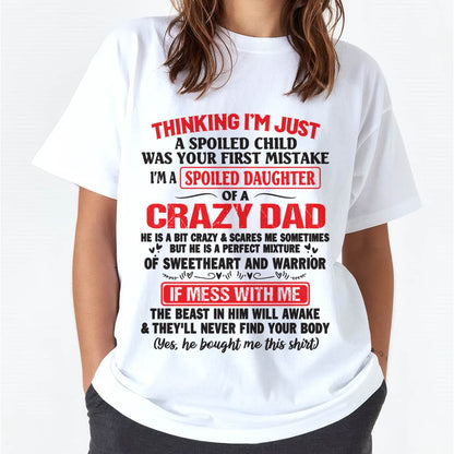I AM A SPOILED CHILD WAS YOUR FIRST MISTAKE - FROM DAD - ntnt00