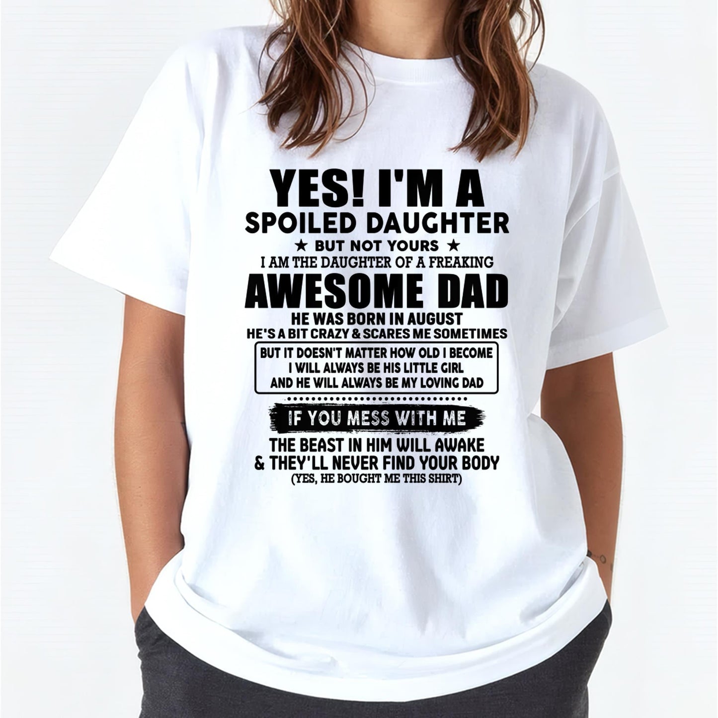 August - I'm Spoiled Daughter - Gift for Daughter from Dad - ntnt08 (SKU-TDD1206-08)