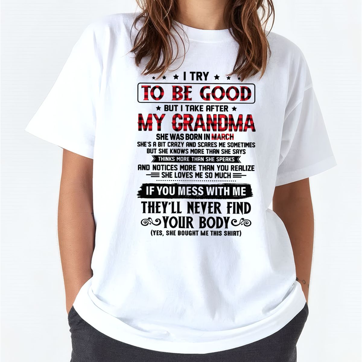 I TRY TO BE GOOD BUT I TAKE AFTER MY GRANDMA - From grandma for granddaughter - ntnt03 (SKU07-102-03)