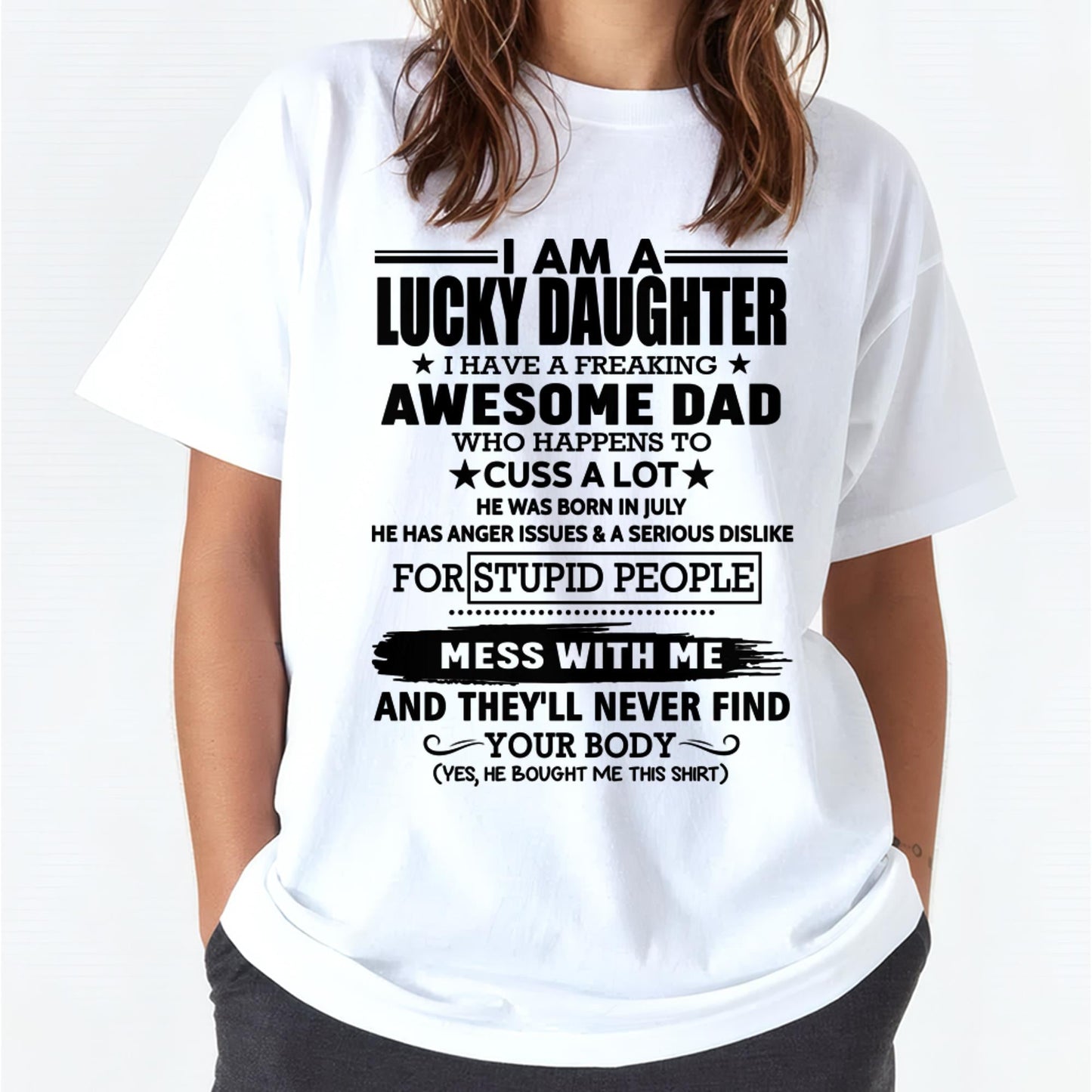 July - I'm Lucky Daughter - Gift for Daughter from Dad - ntnt07 (SKU-T1406DD-07)