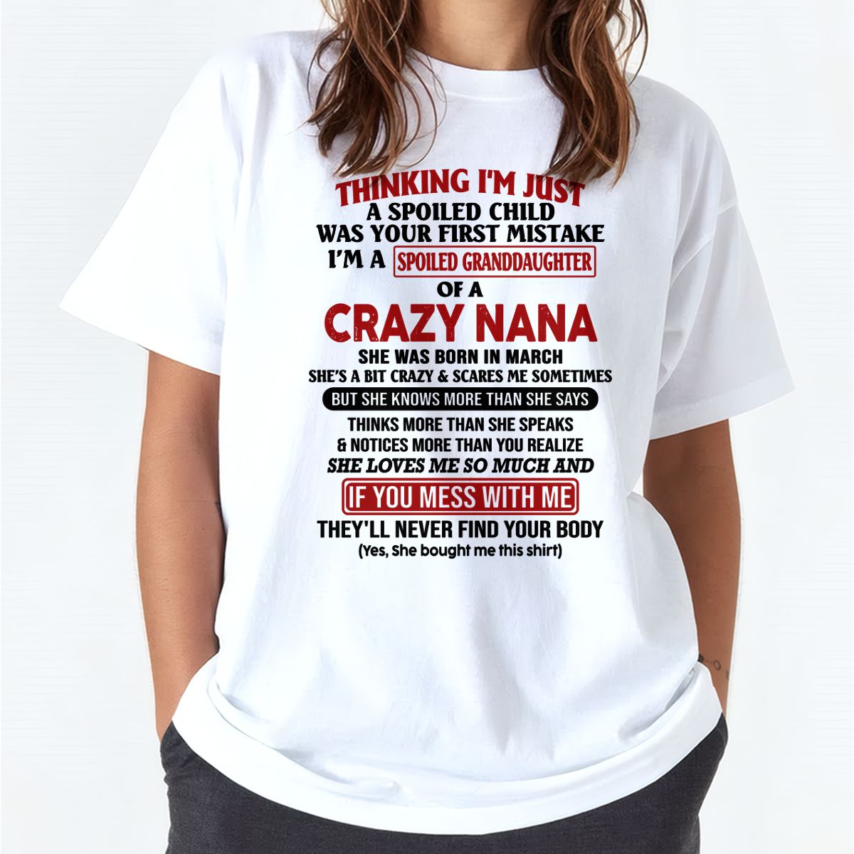 SPOILED GRANDDAUGHTER OF A CRAZY NANA T-SHIRT March Edition – From grandma to granddaughter - ntnt03 (SKU07-129-03)