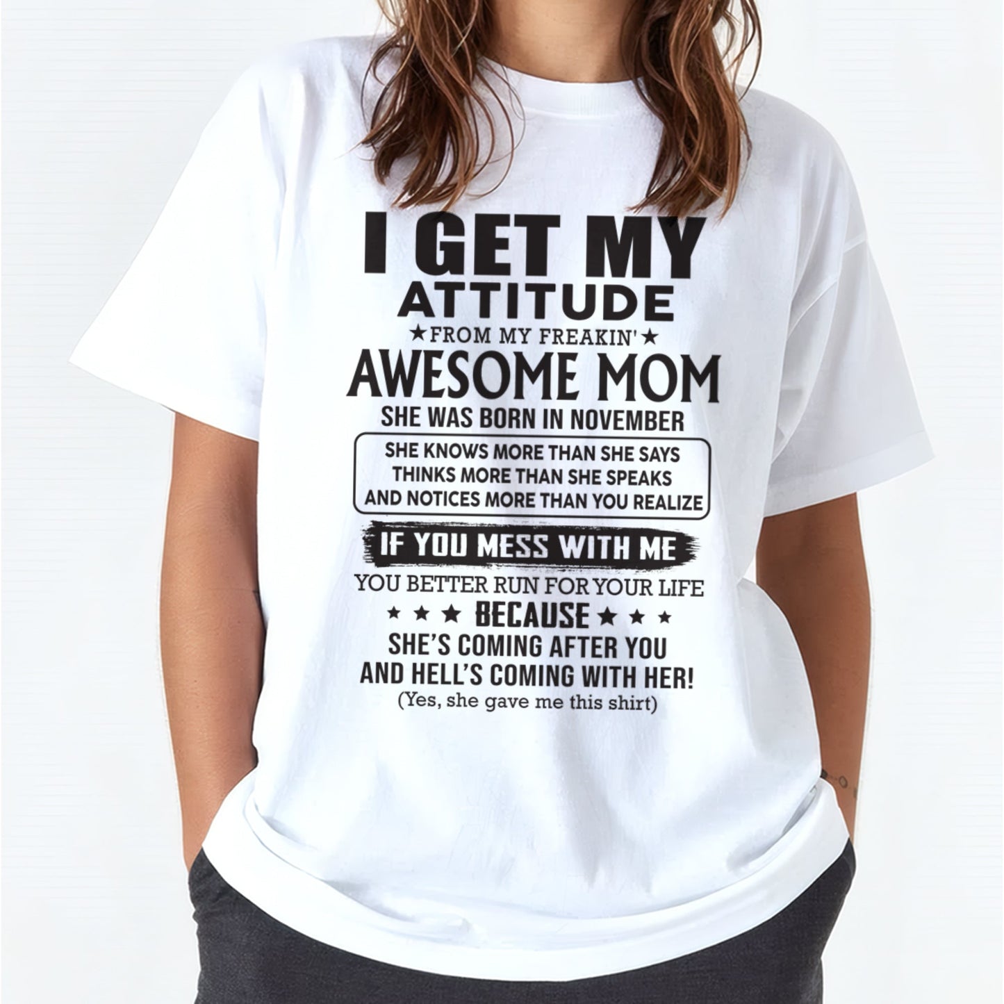 NOVEMBER - I GET MY ATTITUDE FROM AWESOME MOM - to my Daughter from Mom - ntnt11 (SKU08-17-11)