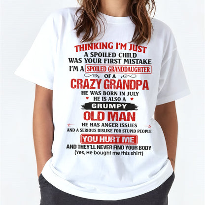 Spoiled Granddaughter of a Crazy Grandpa Shirt – Birthday Gift from July Grandpa / Man - ntnt07 (SKU12-200-07)