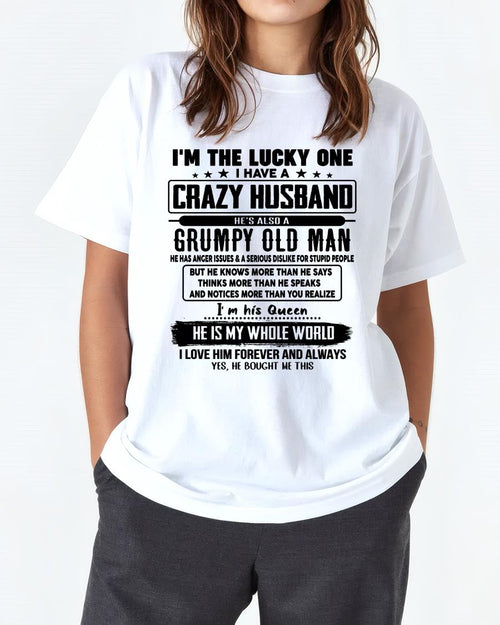 I am Lucky One I Have A Crazy Husband - Gift for Wife From Husband - ntnt00 (SKUT-LUCKYONE-00)