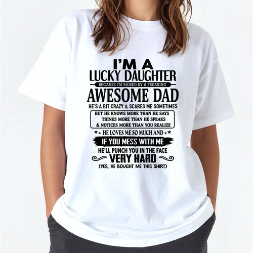 I'm Lucky Daughter - Gift for Daughter from Dad - ntnt00 (SKU-TLUCKYDD-00)