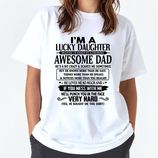 I'm Lucky Daughter - Gift for Daughter from Dad - ntnt00 (SKU-TLUCKYDD-00)