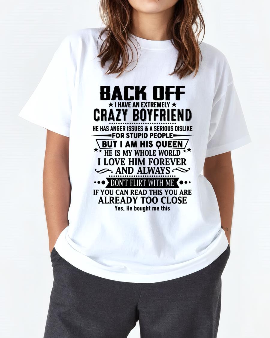 Back Off I Have An Extremely Crazy Boyfriend - - Gift For Wife From Husband - ntnt00 (SKUT-BACKOFF-00)