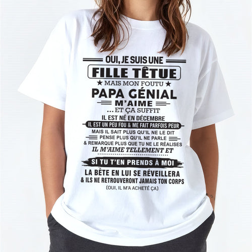 DÉCEMBRE - Oui, je suis une fille têtue – T-shirt | Cadeau d’anniversaire de papa pour sa fille - ntnt12 / fr12 (SKU12-214-12)
