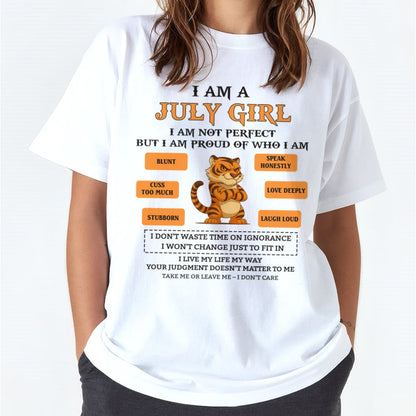 "I AM A JULY GIRL" - Birthday Gift For July Girls - FMA ntnt07 (SKU26T-01-62-07)