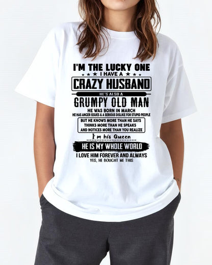 March - I am Lucky One I Have A Crazy Husband - Gift for Wife From Husband - ntnt03 (SKUT-LUCKYONE-03)