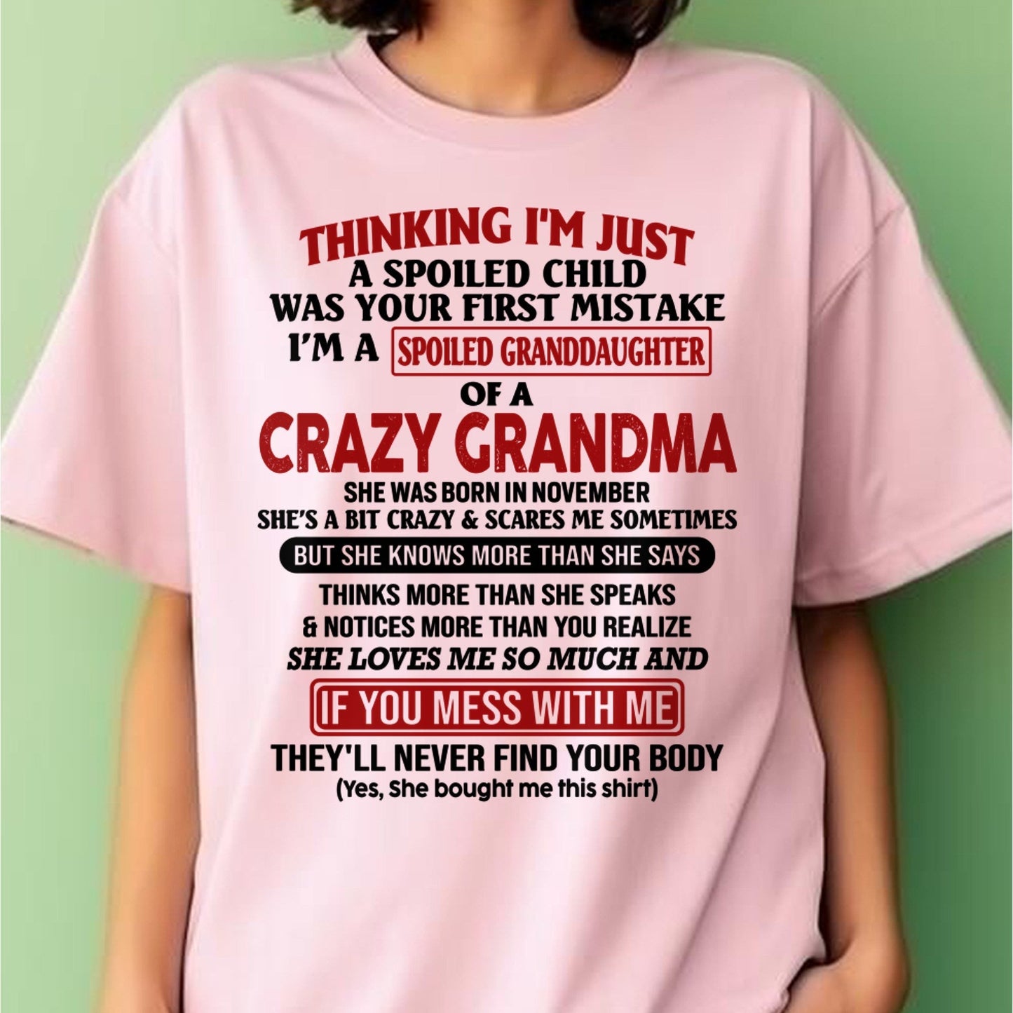 NOVEMBER - I'M A SPOILED GRANDDAUGHTER OF A CRAZY GRANDMA - From Grandma - NTTD11 (SKU-GMD1-NTT11)