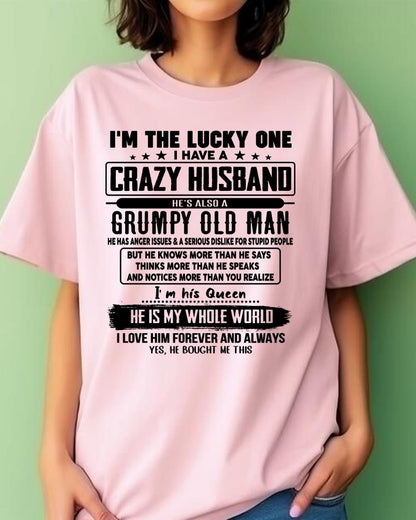 I am Lucky One I Have A Crazy Husband - Gift for Wife From Husband - ntnt00 (SKUT-LUCKYONE-00)
