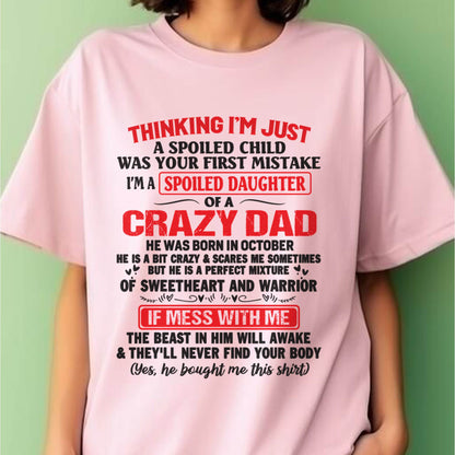 I AM A SPOILED CHILD WAS YOUR FIRST MISTAKE - FROM DAD - ntnt10