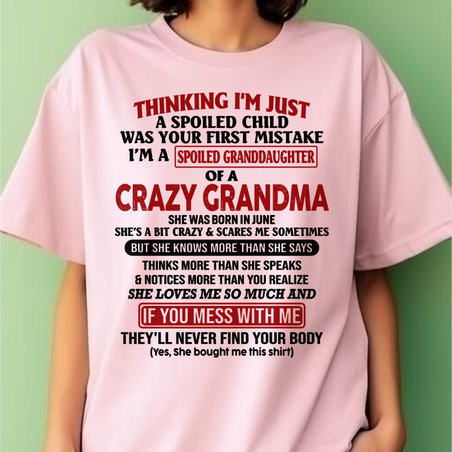 JUNE - I'M A SPOILED GRANDDAUGHTER OF A CRAZY GRANDMA - From Grandma - NTTD06 (SKU-GMD1-NTT06)