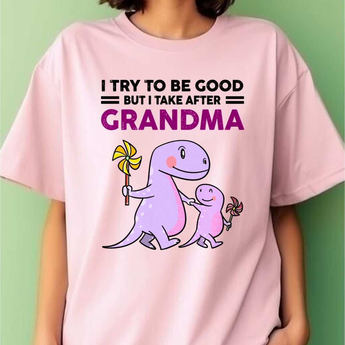 TRY TO BE GOOD BUT I TAKE AFTER GRANDMA- For granddaughter T shirt ntnt00 (SKU07-87)