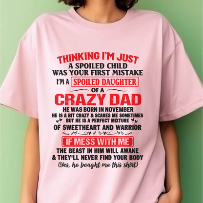 I AM A SPOILED CHILD WAS YOUR FIRST MISTAKE - FROM DAD - ntnt11