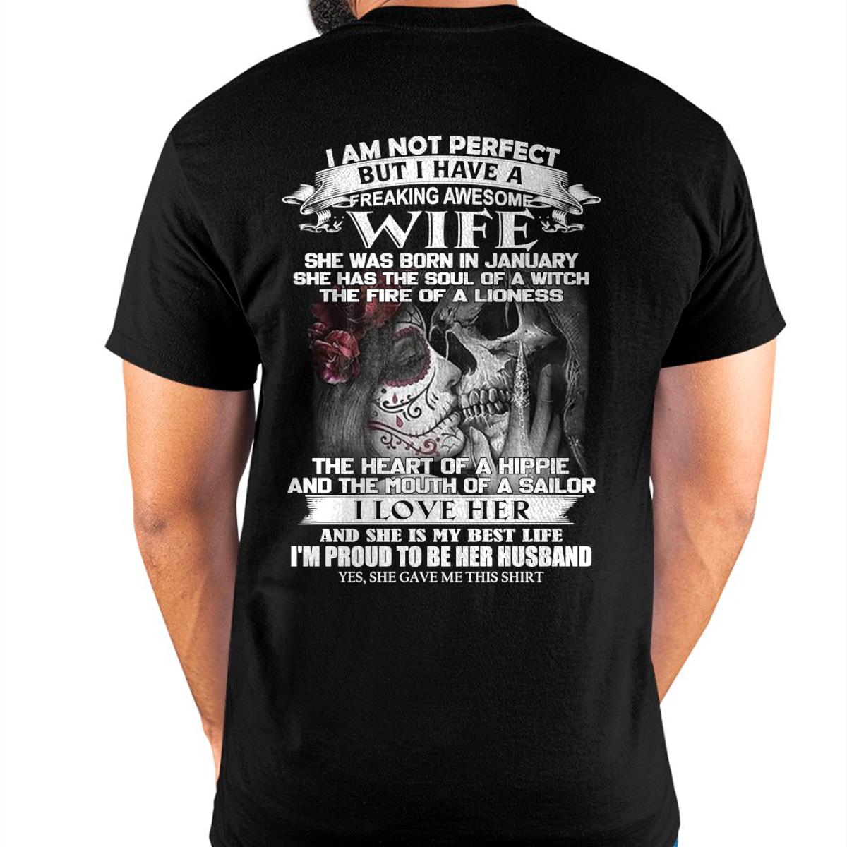 January - I Am Not Perfect But I Have A Freaking Awesome Wife - Gift For Husband From Wife - ntnt01 (SKU06-31-01)