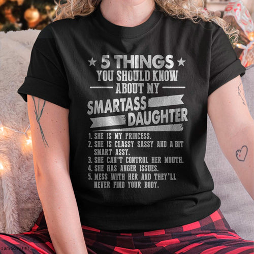 5 Things You Should Know About My Smartass Daughter - Gift for Daughter from Mom - ntnt00