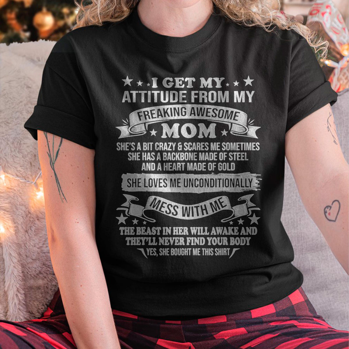I Get My Attitude From My Freaking Awesome Mom - Gift for Daughter From Mom - ntnt00 (SKUT-2807MD)