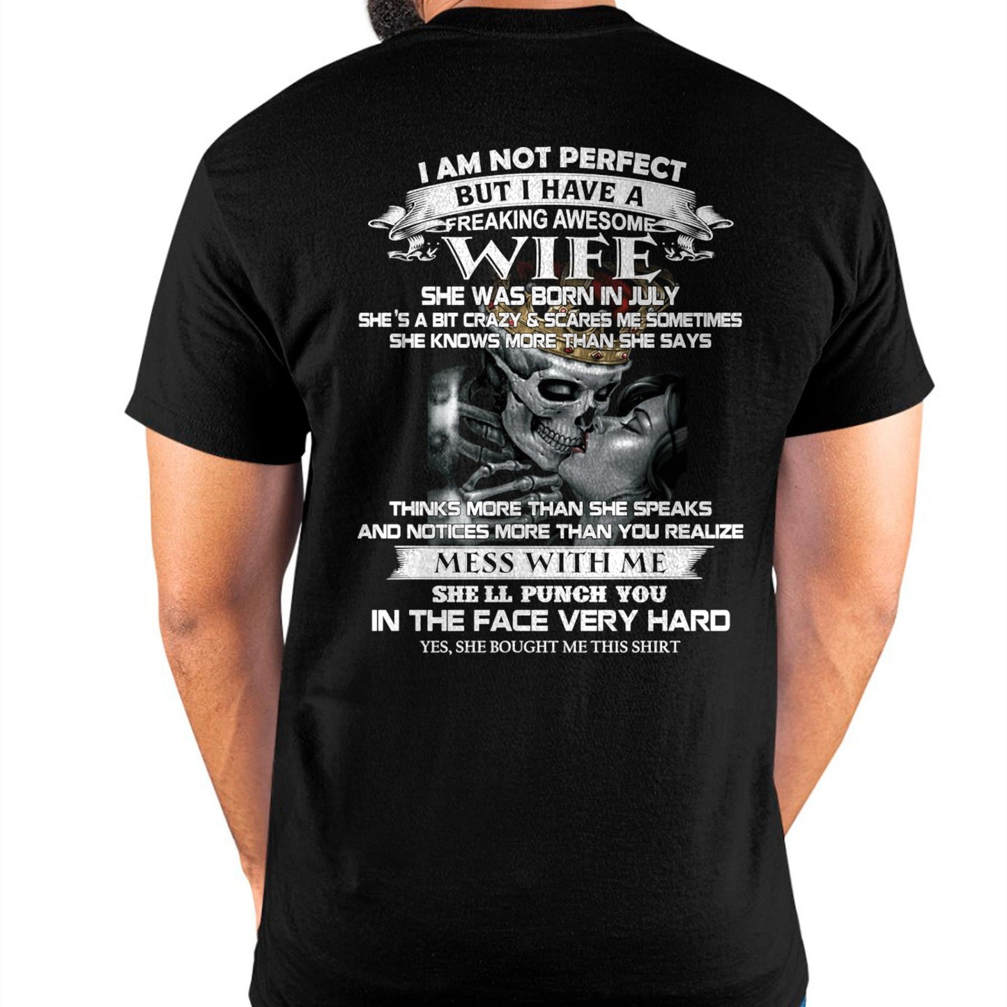 July - I Am Not Perfect But I Have A Freaking Awesome Wife - Gift For Husband From Wife - ntnt07 (SKU06-34-07)