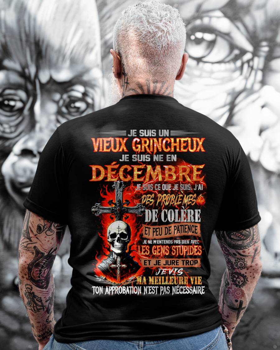 Je Suis Un Vieux Grincheux Né en Décembre – T-Shirt Homme Fort Caractère - ntnt12 (SKU26T-01141-12)
