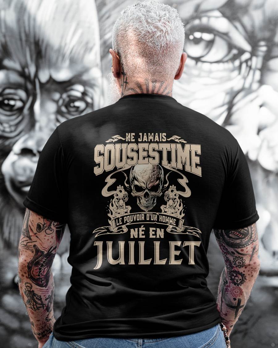 Ne Jamais Sous-estimer le Pouvoir d’un Homme Né en Juillet – T-Shirt Homme Crâne Rebelle - ntnt07 (SKU26T-01159-07)