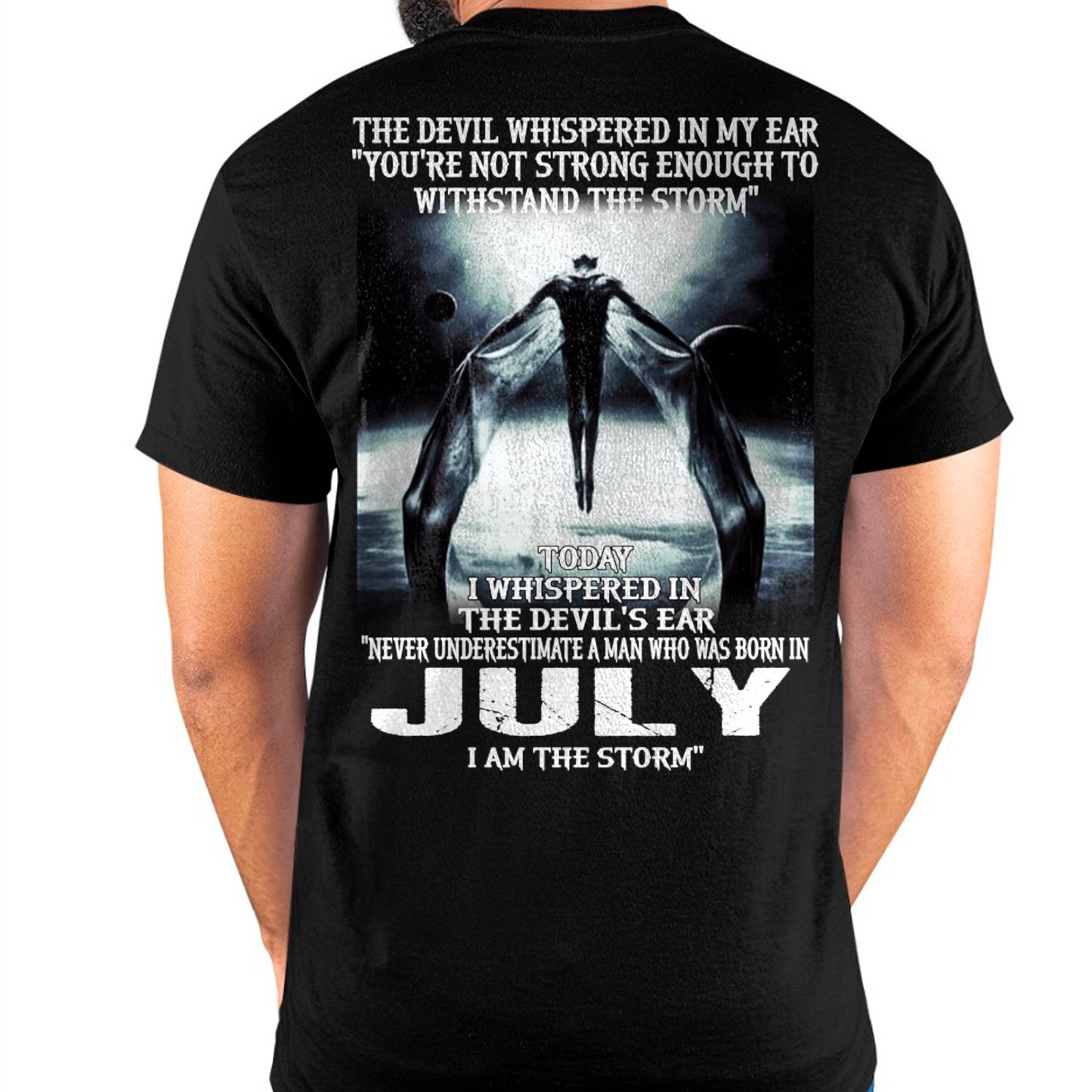 JULY - THE DEVIL WHISPERED IN MY EAR - T-SHIRT FOR MAN - ntnt07 (SKU08-35-07)