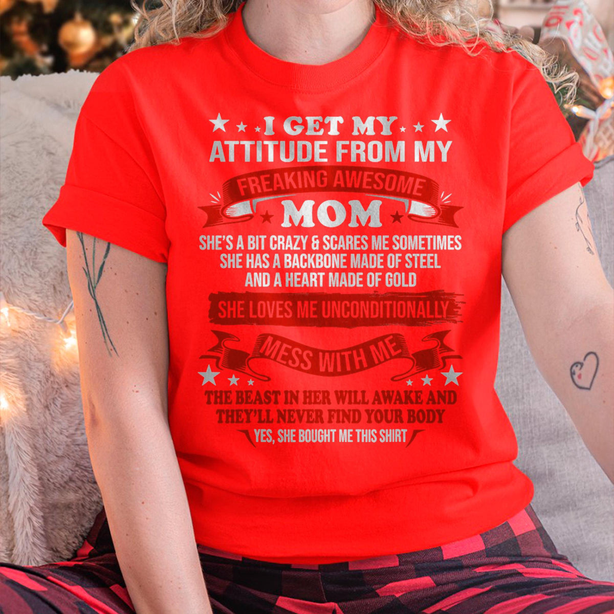 I Get My Attitude From My Freaking Awesome Mom - Gift for Daughter From Mom - ntnt00