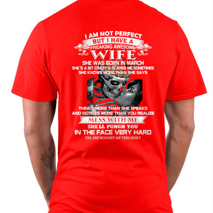 March - I Am Not Perfect But I Have A Freaking Awesome Wife - Gift For Husband From Wife - ntnt03 (SKU06-34-03)
