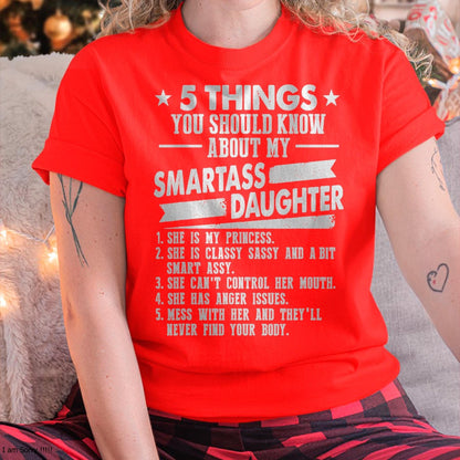 5 Things You Should Know About My Smartass Daughter - Gift for Daughter from Mom - ntnt00