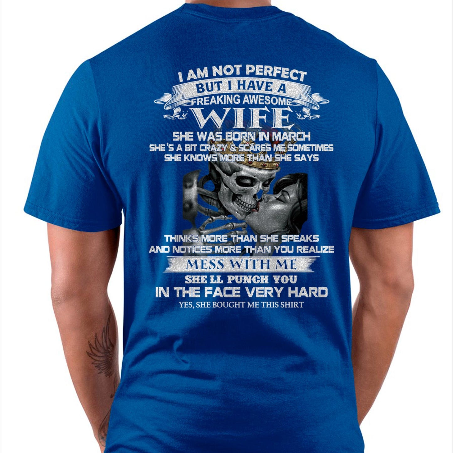 March - I Am Not Perfect But I Have A Freaking Awesome Wife - Gift For Husband From Wife - ntnt03 (SKU06-34-03)