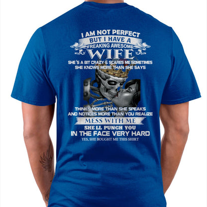 I Am Not Perfect But I Have A Freaking Awesome Wife - Gift For Husband From Wife - ntnt00 (SKU06-34-00)