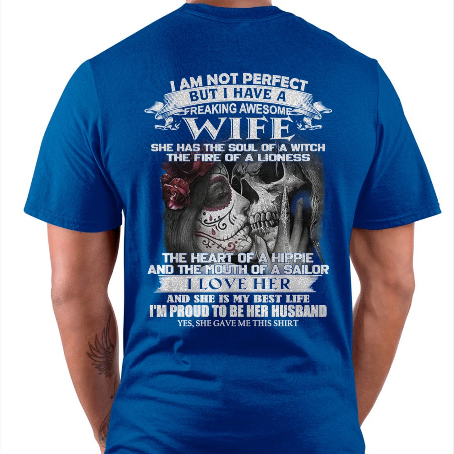 I Am Not Perfect But I Have A Freaking Awesome Wife - Gift For Husband From Wife - ntnt00 (SKU06-31-00)