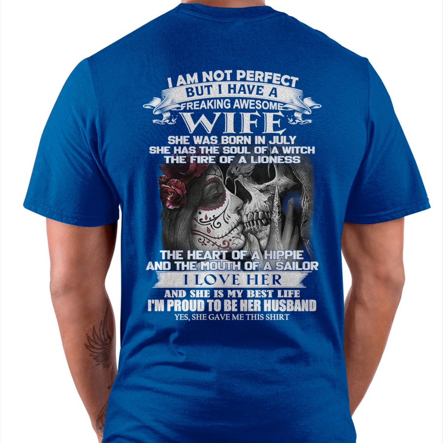July - I Am Not Perfect But I Have A Freaking Awesome Wife - Gift For Husband From Wife - ntnt07 (SKU06-31-07)