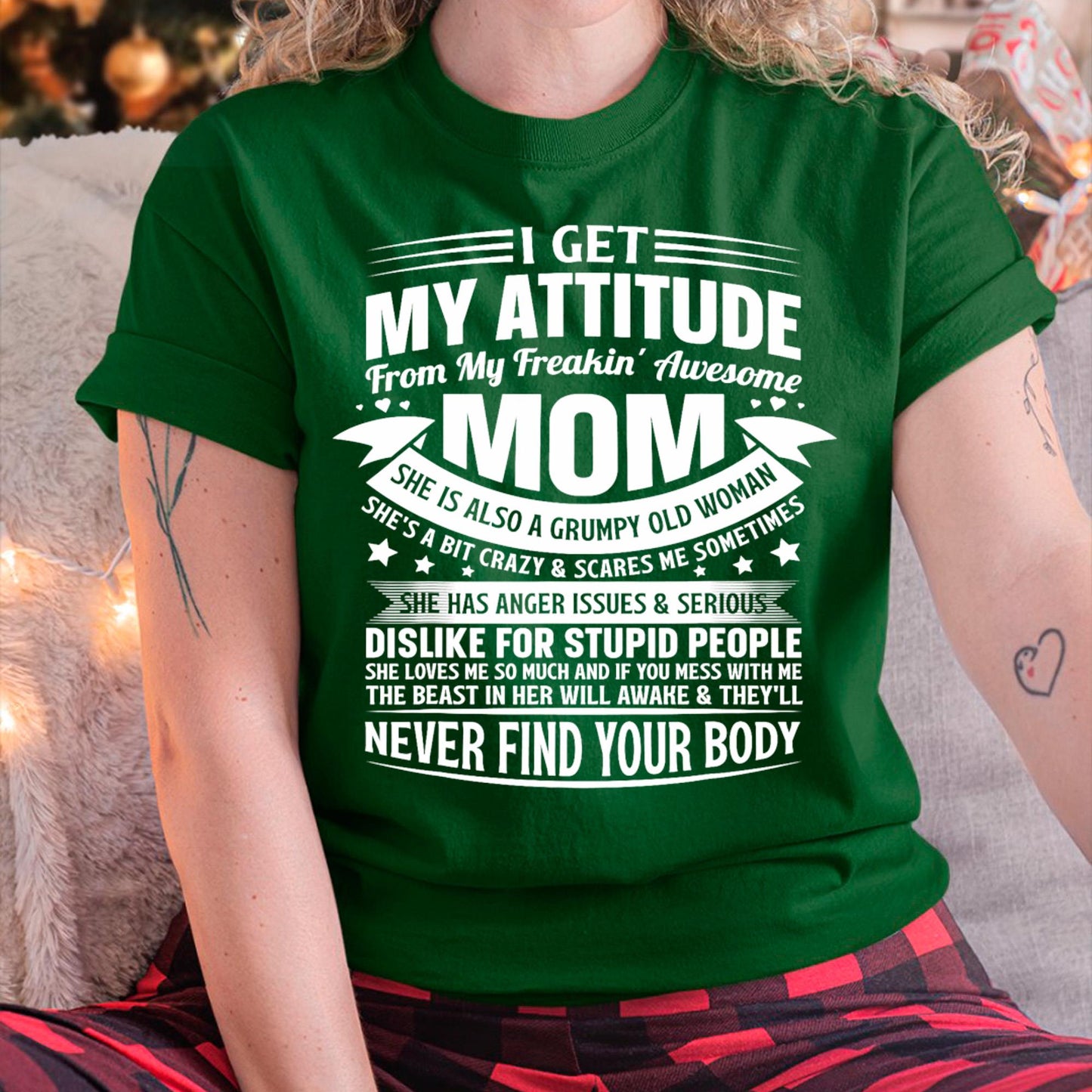 I Get My Attitude From My Freaking Awesome Mom - Gift for Daughter From Mom - ntnt00