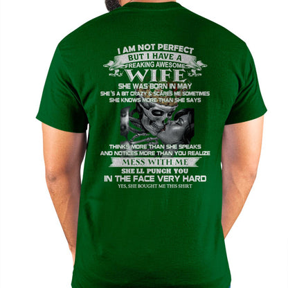 May - I Am Not Perfect But I Have A Freaking Awesome Wife - Gift For Husband From Wife - ntnt05 (SKU06-34-05)