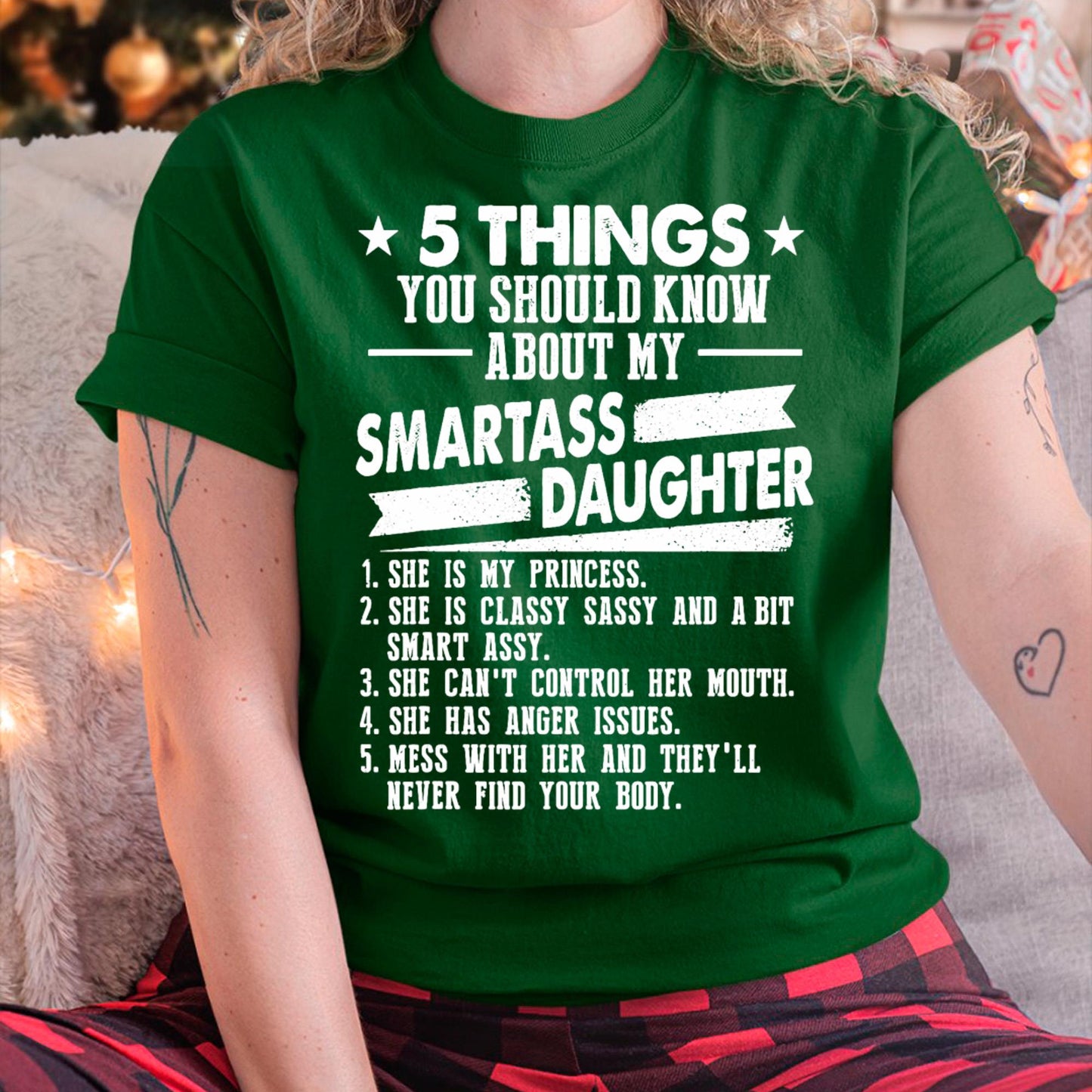 5 Things You Should Know About My Smartass Daughter - Gift for Daughter from Mom - ntnt00