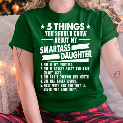 5 Things You Should Know About My Smartass Daughter - Gift for Daughter from Mom - ntnt00