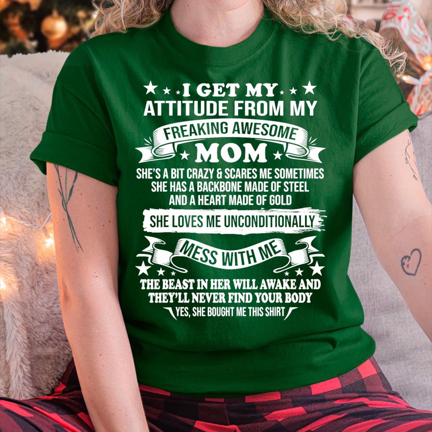 I Get My Attitude From My Freaking Awesome Mom - Gift for Daughter From Mom - ntnt00 (SKUT-2807MD)