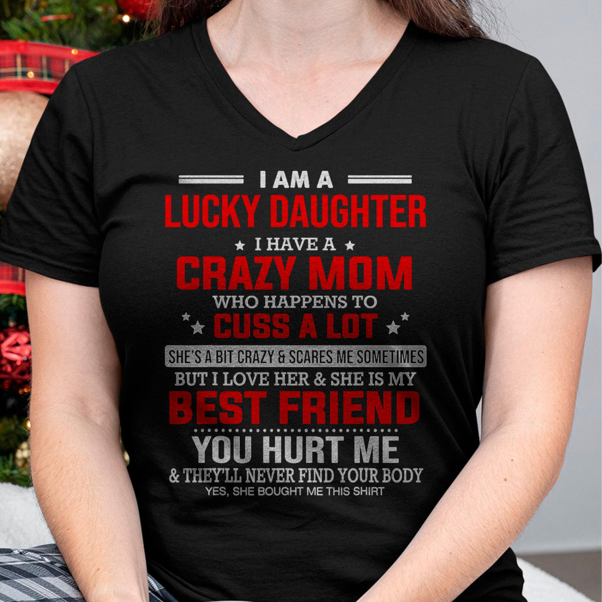 I Am a Lucky Daughter I Have a Crazy Mom - Gift for Daughter From Mom - ntnt00
