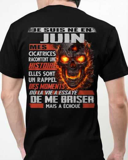 Je Suis Né en Juin – Mes Cicatrices Racontent Une Histoire | T-Shirt Homme Fort - ntnt06 (SKU26T-01175-06)