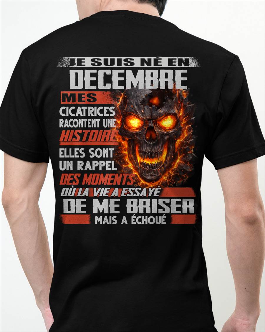 Je Suis Né en Décembre – Mes Cicatrices Racontent Une Histoire | T-Shirt Homme Fort - ntnt12 (SKU26T-01175-12)